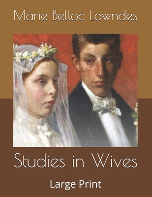 Studies in Wives: Large Print B0858VQXW2 Book Cover