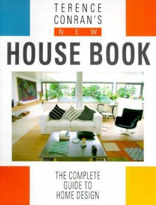 Terence Conran's New House Book: The Complete G... 1840911123 Book Cover
