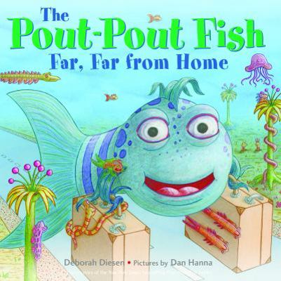 The Pout-Pout Fish, Far, Far from Home 0374301948 Book Cover