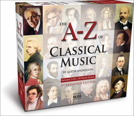 A-Z of Classical Music: The Great Composers and... 9626342102 Book Cover