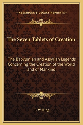 The Seven Tablets of Creation: The Babylonian a... 1169350607 Book Cover