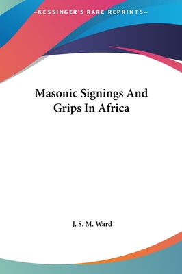 Masonic Signings and Grips in Africa 1161527435 Book Cover