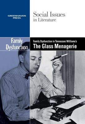 Family Dysfunction in Tennessee Williams' the G... 0737763795 Book Cover