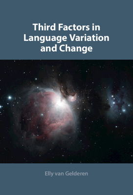 Third Factors in Language Variation and Change 1108831168 Book Cover