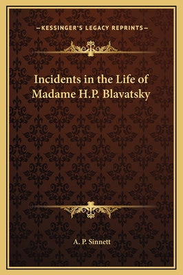 Incidents in the Life of Madame H.P. Blavatsky 1169323863 Book Cover