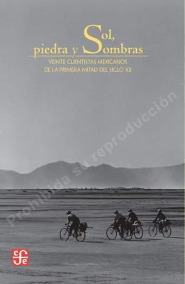 Sol, Piedra y Sombras: Veinte Cuentistas Mexica... [Spanish] 968168592X Book Cover