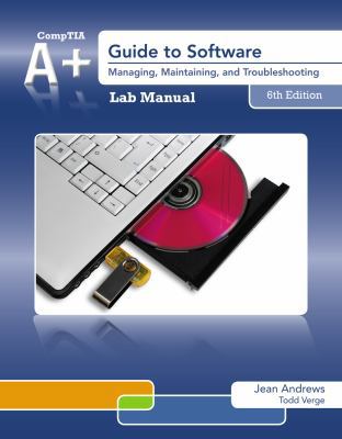 Lab Manual for Andrews' A+ Guide to Software, 6th 1133135153 Book Cover