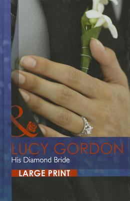 His Diamond Bride [Large Print] 0263221989 Book Cover