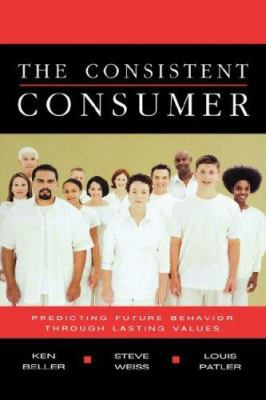 The Consistent Consumer - Perfect Bound 1424342090 Book Cover