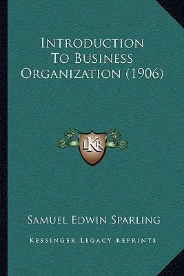 Introduction To Business Organization (1906) 1164933841 Book Cover
