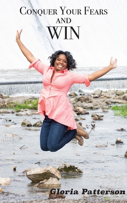Conquer Your Fears and Win 1950719367 Book Cover