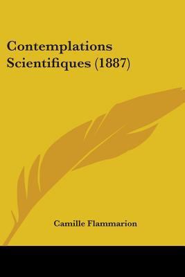 Contemplations Scientifiques (1887) 1104087669 Book Cover