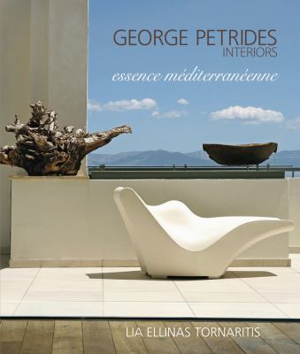 George Petrides: Interiors: Essence Mediterrane... [Greek] 618520925X Book Cover