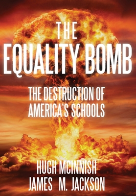 The Equality Bomb: The Destruction of America's... 1734638583 Book Cover