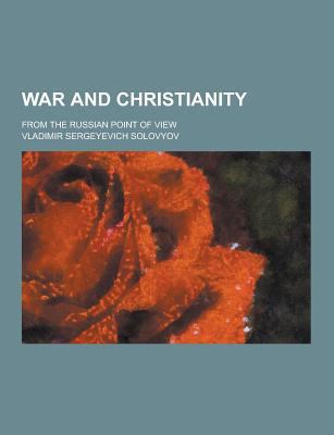 War and Christianity; From the Russian Point of... 123025353X Book Cover