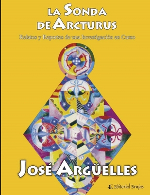 La sonda de Arcturus: Relatos e Informes de una... [Spanish] B08XXVNNXL Book Cover