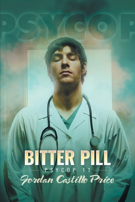 Bitter Pill: PsyCop 11 1944779116 Book Cover