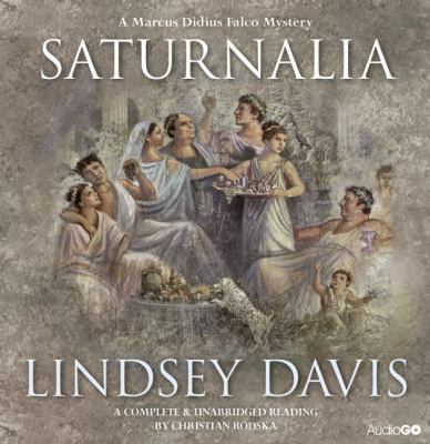 Saturnalia: A Marcus Didius Falco Novel 1408468018 Book Cover