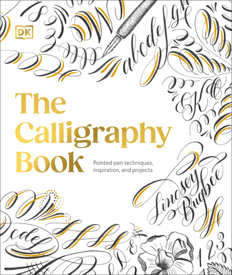 The Calligraphy Book: Pointed Pen Techniques, I... 0593841549 Book Cover