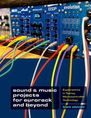 Sound & Music Projects for Eurorack and Beyond:... 0197514472 Book Cover