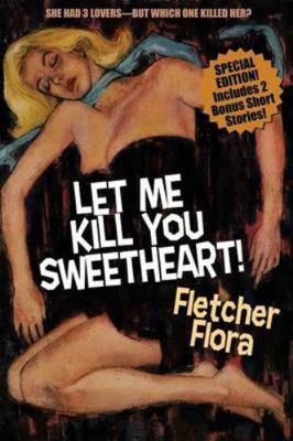 Let Me Kill You, Sweetheart! (Special Bonus Edi... 147940649X Book Cover