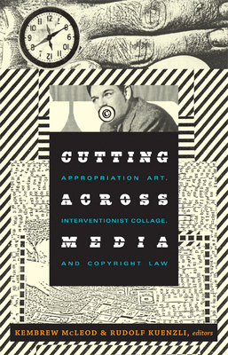 Cutting Across Media: Appropriation Art, Interv... 0822348225 Book Cover