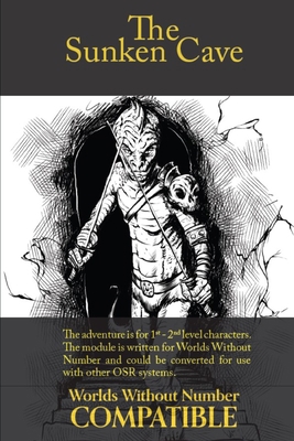 The Sunken Cave: A Worlds Without Number Compat... B09RM3C2NR Book Cover