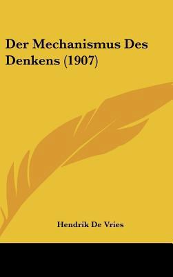 Der Mechanismus Des Denkens (1907) [German] 1162345829 Book Cover
