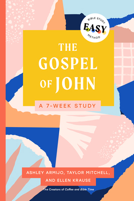 The Gospel of John: The Easy Bible Study Method... 0802434185 Book Cover