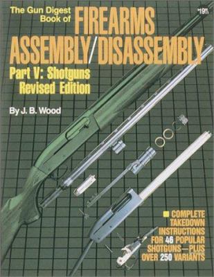 The Gun Digest Book of Firearms Assembly / Disa... 0873491246 Book Cover