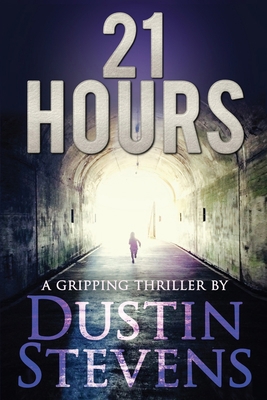 21 Hours: A Suspense Thriller B087CRQCQ9 Book Cover