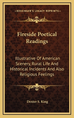 Fireside Poetical Readings: Illustrative of Ame... 1163578770 Book Cover