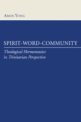 Spirit, Word, Community 1597525502 Book Cover