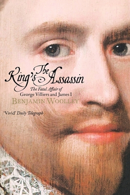 The King's Assassin: The Secret Plot to Murder ... 1250388716 Book Cover