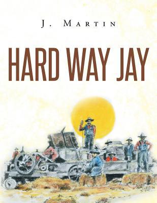 Hard Way Jay 1682893480 Book Cover