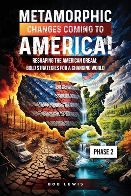 Metamorphic Changes Coming to America!: Phase 2 B0FGDR7X6K Book Cover