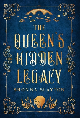 The Queen's Hidden Legacy 1947736221 Book Cover