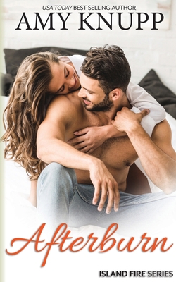 Afterburn: A Grumpy-Sunshine Firefighter Romance 1955573182 Book Cover
