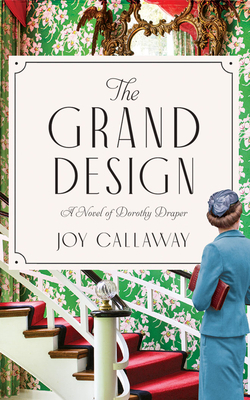 The Grand Design: A Novel of Dorothy Draper 1713676974 Book Cover