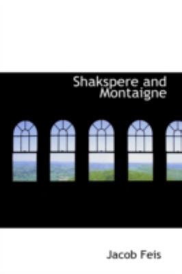 Shakspere and Montaigne 0554318652 Book Cover