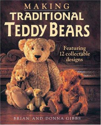 Making Traditional Teddy Bears 0715311999 Book Cover