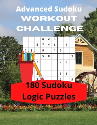 Advanced Sudoku Workout Challenge: 180 Large Pr... [Large Print] 1947238345 Book Cover