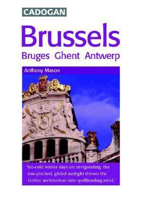 Cadogan Guide Brussels, Bruges, Ghent & Antwerp 1860110290 Book Cover