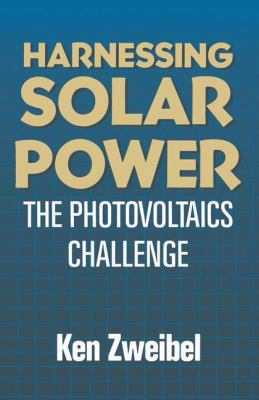 Harnessing Solar Power: The Photovoltaics Chall... 1489961119 Book Cover