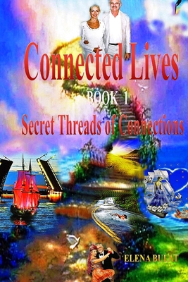 Connected Lives. Trilogy. Book 1. Secret Thread... 1952907543 Book Cover