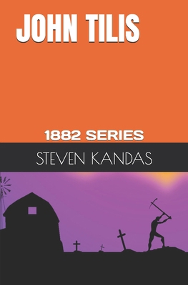 John Tilis: 1882 Series B0GVDY1KTY Book Cover