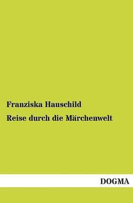 Reise Durch Die Marchenwelt [German] 3955800288 Book Cover