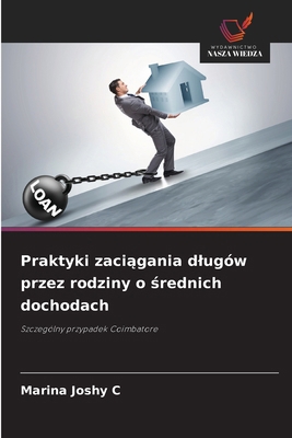 Praktyki zaci&#261;gania dlugów przez rodziny o... [Polish] 620864819X Book Cover