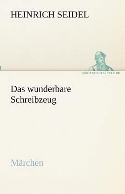 Das wunderbare Schreibzeug [German] 384249341X Book Cover