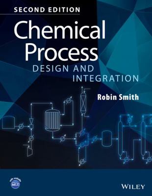 Chemical Process Design and Integration 1119990130 Book Cover